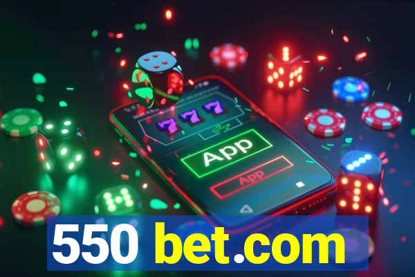 550 bet.com